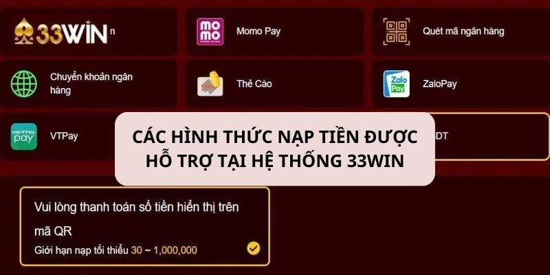 Các hình thức nạp tiền tại hệ thống giao dịch nhà cái 33Win