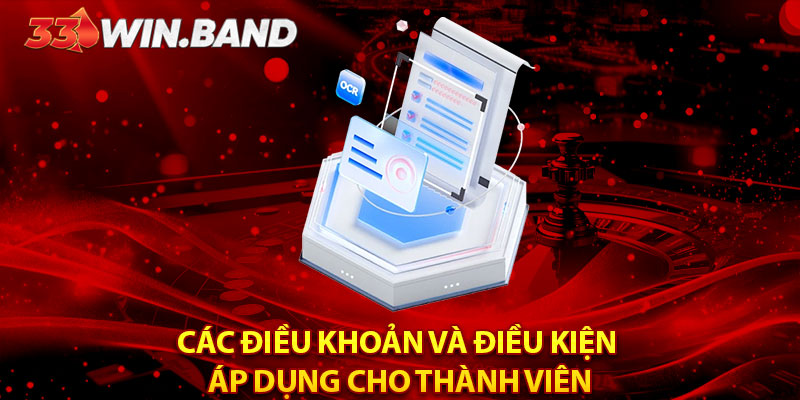 Các điều khoản và điều kiện áp dụng cho thành viên